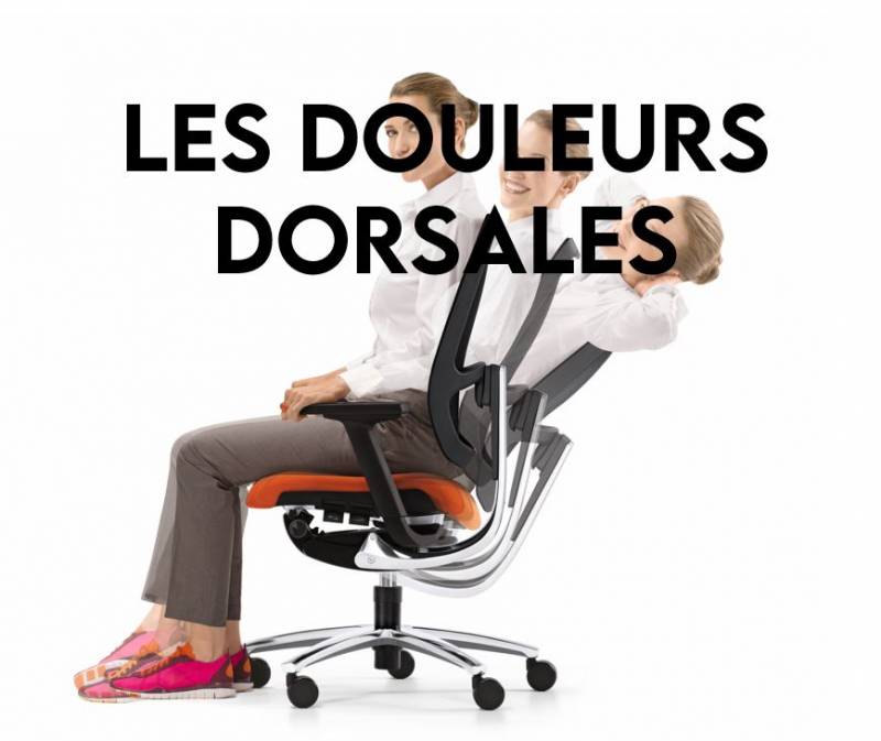 Les douleurs dorsales Les douleurs dorsales - un mal de société - l'ergonomie dans les entreprises à Marseille
